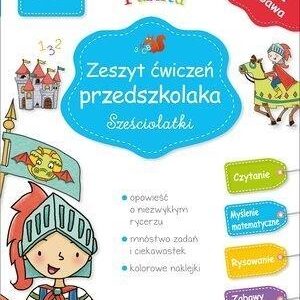 Zeszyt ćwiczeń przedszkolaka. Sześciolatki