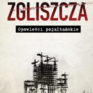 Zgliszcza. Opowieści pojałtańskie