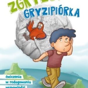 Zgryzoty Gryzipiórka. Ćwiczenia w redagowaniu...