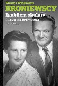 Zgubiłem okulary. Listy Wandy i Władysława