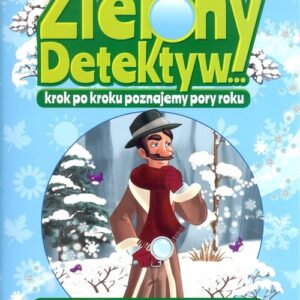 Zielony Detektyw krok po kroku poznajemy pory roku Klasa 2. Ćwiczenia przyrodniczo-matematyczne dla uczniów klasy 2