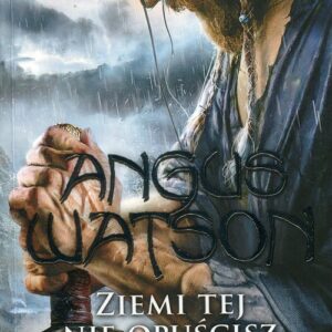 Ziemi tej nie opuścisz