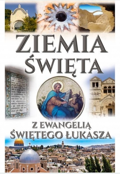 Ziemia Święta z Ewangelią św. Łukasza