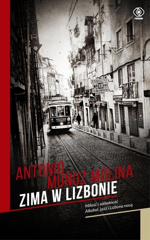 Zima w Lizbonie. Miłość i samotność. Alkohol, jazz i Lizbona nocą
