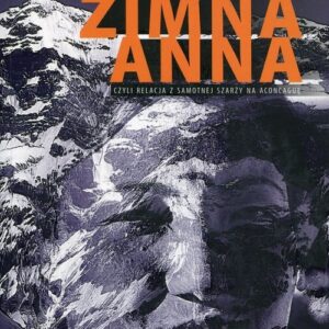 Zimna Anna czyli relacja z samotnej szarży na Aconcaguę