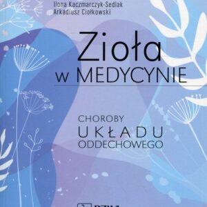 Zioła w medycynie Choroby układu oddechowego