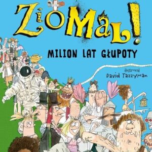 Ziomal. Milion lat głupoty