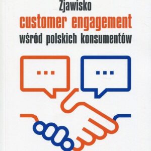Zjawisko customer engagement wśród polskich konsumentów