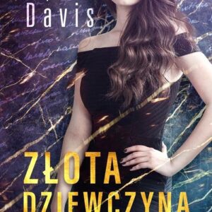 Złota dziewczyna. Tajemnice. Tom 1