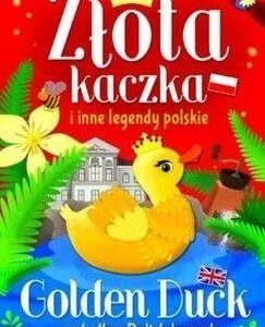 Złota kaczka i inne legendy polskie