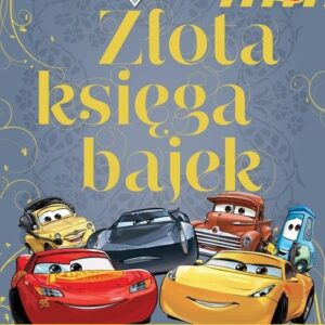 Złota księga bajek Auta Opowieści z toru wyścigowego