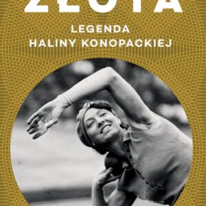 Złota.. Legenda Haliny Konopackiej