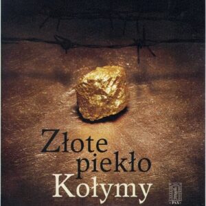 Złote piekło Kołymy
