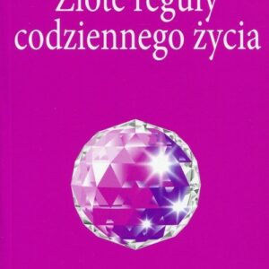 Złote reguły codziennego życia. Kolekcja Izvor nr 227