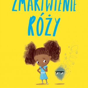 Zmartwienie Róży