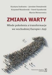 Zmiana warty. Młode pokolenia a transformacje we wschodniej Europie i Azji