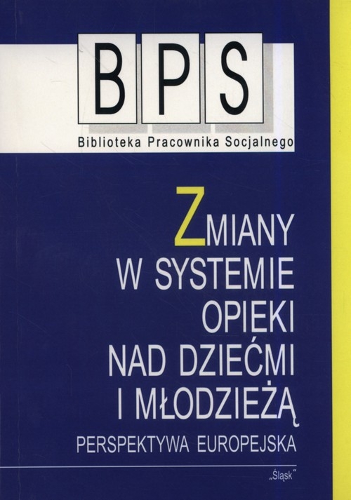 Zmiany w systemie opieki nad dziećmi i młodzieżą. Perspektywa europejska