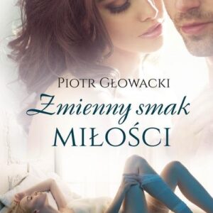Zmienny smak miłości