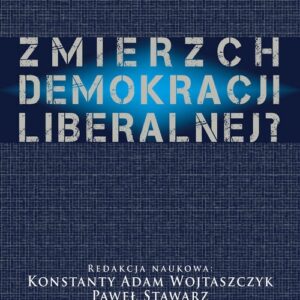 Zmierzch demokracji liberalnej?