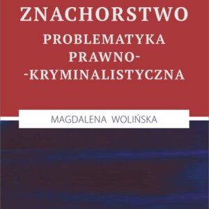Znachorstwo. Problematyka prawno-kryminalistyczna