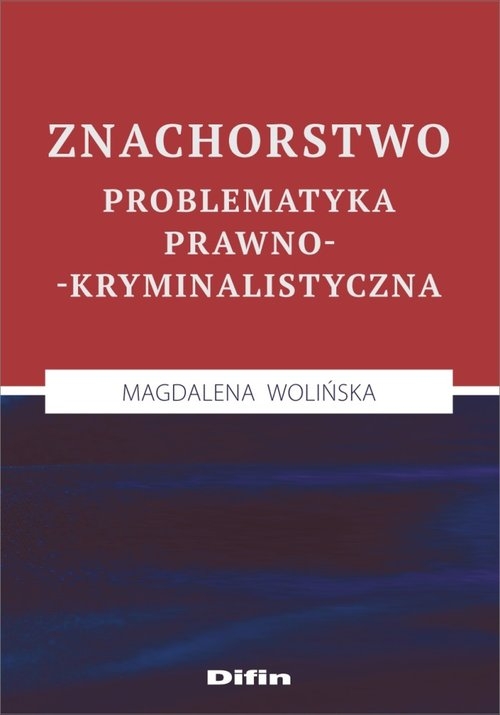 Znachorstwo. Problematyka prawno-kryminalistyczna