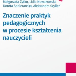 Znaczenie praktyk pedagogicznych w procesie kształcenia nauczycieli
