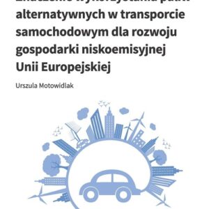 Znaczenie wykorzystania paliw alternatywnych w transporcie samochodowym dla rozwoju gospodarki nisko