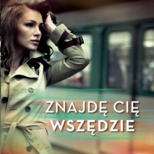 Znajdę Cię wszędzie
