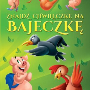 Znajdź chwileczkę na bajeczkę