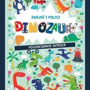 Znajdź i policz. Dinozaury