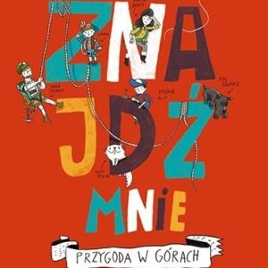 Znajdź mnie. Przygoda w górach