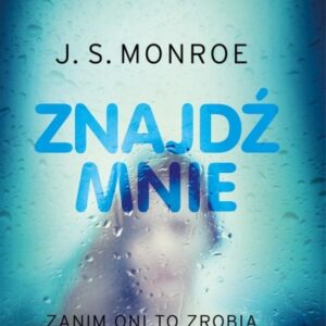 Znajdź mnie. Zanim oni to zrobią