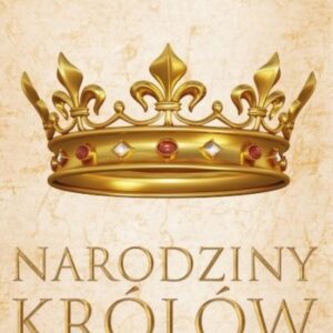 Zniewolony książę T.3 Narodziny królów