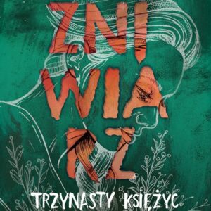 Żniwiarz Tom 3 Trzynasty księżyc