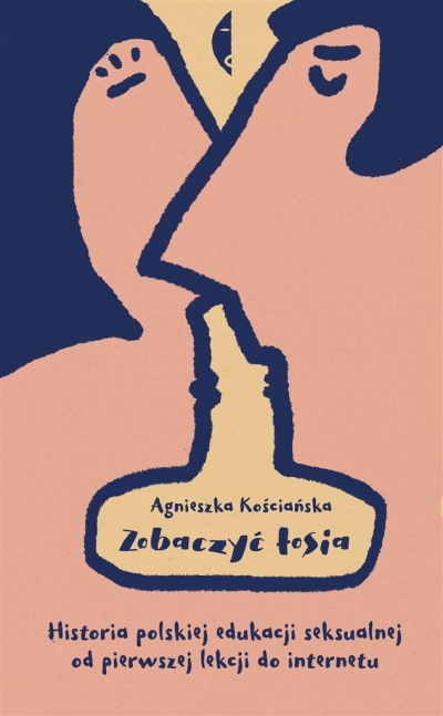 Zobaczyć łosia. Historia polskiej edukacji seksualnej od pierwszej lekcji do internetu