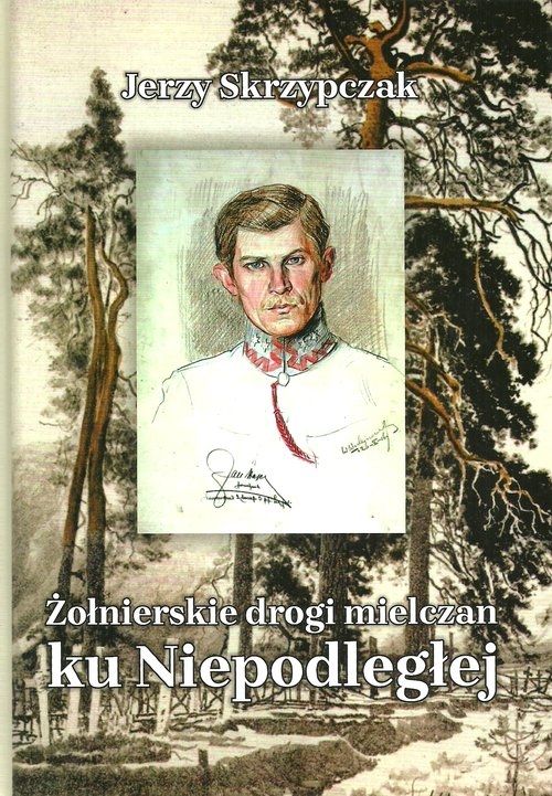 Żołnierskie drogi mielczan ku Niepodległej
