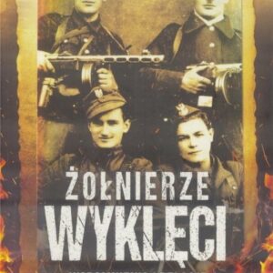 Żołnierze Wyklęci. Wspomnienia i relacje