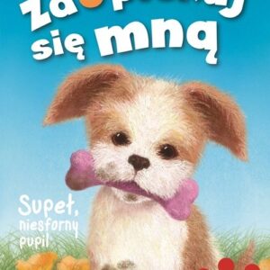 Zopiekuj się mną Supeł, niesforny pupil