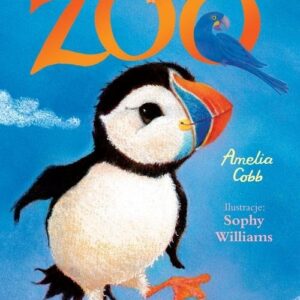 Zosia i jej zoo Kapryśny przyjaciel