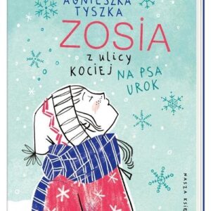 Zosia z ulicy Kociej Na psa urok