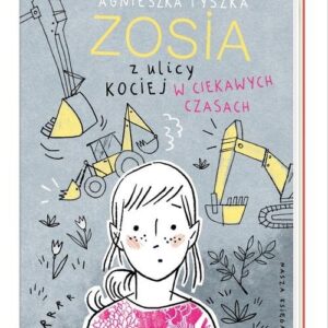 Zosia z ulicy Kociej. W ciekawych czasach