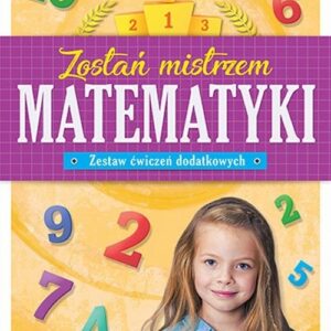 Zostań mistrzem matematyki Zestaw ćwiczeń dodatkowych klasa 2