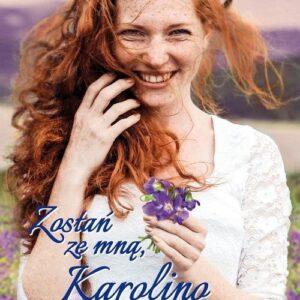 Zostań ze mną, Karolino