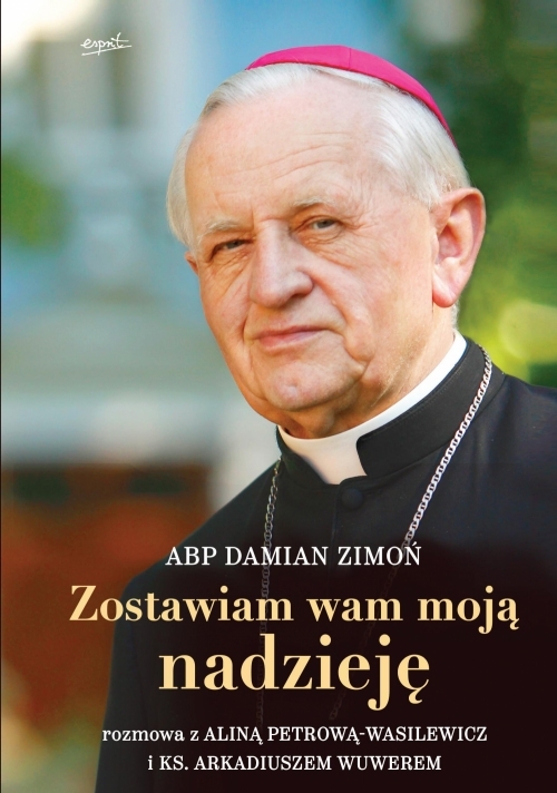 Zostawiam wam moją nadzieję. Rozmowa z Aliną Petrową-Wasilewicz i ks.Arkadiuszem Wuwerem