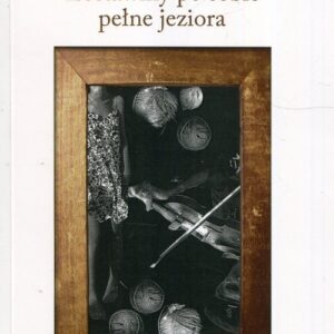 Zostawmy po sobie pełne jeziora