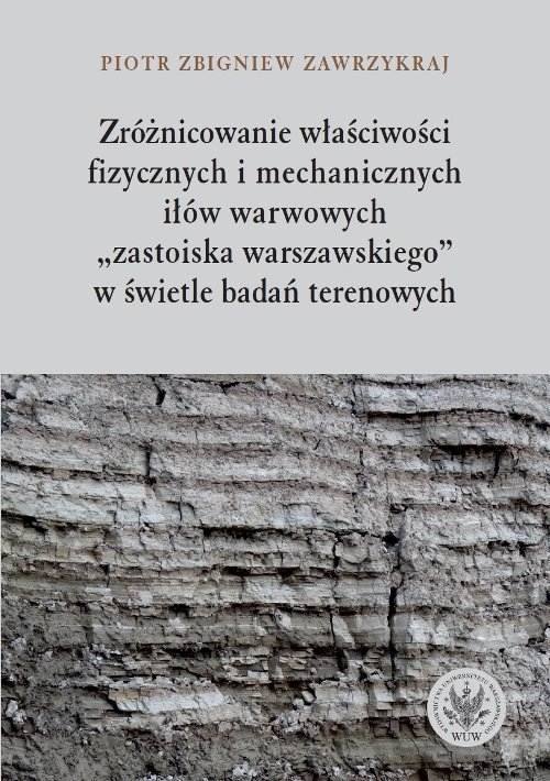 Zróżnicowanie właciwości fizycznych i mechanicznych iłów warwowych