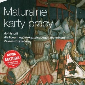 Zrozumieć przeszłość 1 Maturalne karty pracy do historii Zakres rozszerzony. Szkoła ponadgimnazjalna