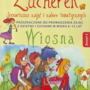 Zucherek z.2 Wiosna.Scenariusze zajęć temtycz. ..