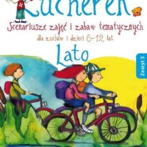 Zucherek z.3 Lato. Scenariusze zajęć i zabaw tem.