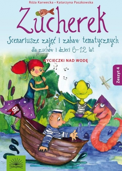 Zucherek z.4 Wycieczki nd wodę. Scenariusze..
